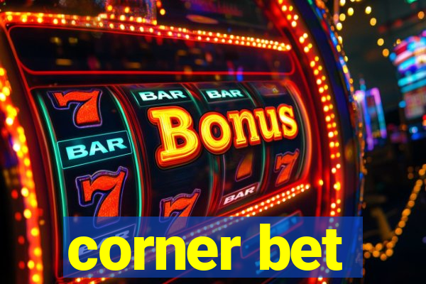 corner bet